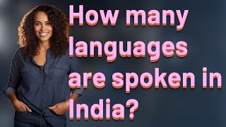 How many languages are spoken in India?