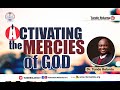 Activating the Mercies of God (First Service by Rev, Tunde Bolanta)