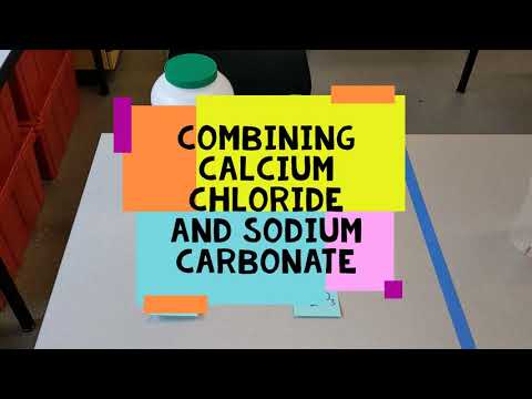 What happens when you mix calcium chloride and sodium carbonate?