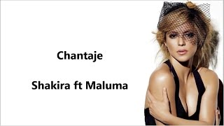 Chantaje - Shakira ft Maluma Lyric  (Letra)