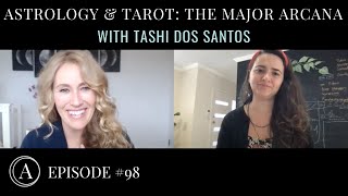 How the 22 Major Arcana in the Tarot Relate to Astrological Signs & Planets with Tashi Dos Santos