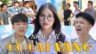 [Nhạc Chế] CÔ GÁI VÀNG | Em Gái Vàng Parody | Văn Phương, Thu Nguyễn, Hoàng Bánh, Quang Long