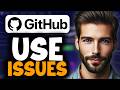 How to Use GitHub Issues - Full Guide