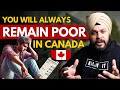 These will always keep you 'POOR & BROKE' in CANADA | Gursahib Singh Canada