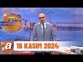 atv'de Hafta Sonu | 16 Kasım 2024