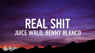 [1 HOUR] Juice WRLD & benny blanco - Real Shit (Lyrics)
