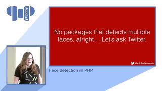 Michelle Sanver - Face detection in PHP - phpDay 2017