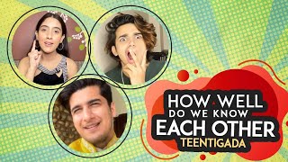 How Well Do We Know Each Other - Teentigada | Sameeksha Sud | Vishal Pandey | Bhavin Bhanushali