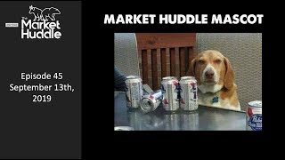 Market Huddle Episode #45: Expert at Making Things Disappear (guests: Scott Murray and Tony Greer)