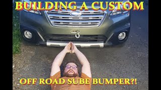 Building A Custom Off Road Bumper For My Subaru! Part 1