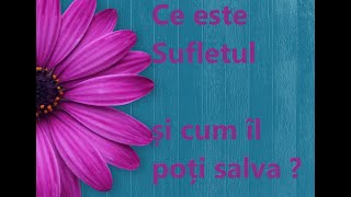 Ce este sufletul ?- Conexiunea cu lumea spirituală, Poarta care duce spre Dumnezeu. Cum o face ?