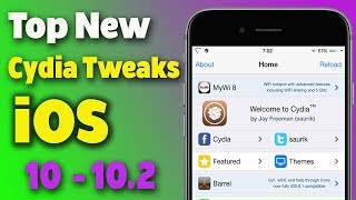 Top New IOS 10  - 10.2 Cydia Tweaks / 2017