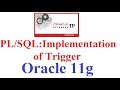 PL/SQL in Oracle 11g Tutorial #18: Implementation of Trigger