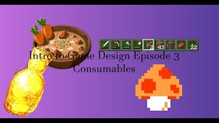 Intro to Game Design Episode 4: Consumables