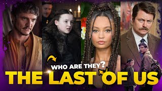 The Last of Us - Series Cast Members - From Past Roles to Present