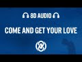 Redbone - Come and Get Your Love (Lyrics) | 8D Audio 🎧