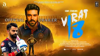 Virat Kohli: Jersey No.18 - Official Trailer | Ram Charan | A A Films | Kiara Advani, Karan J Update
