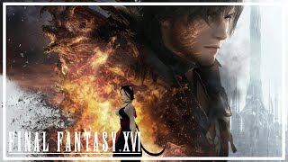 Katteru Plays - Final Fantasy XVI - Part 1