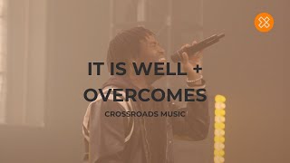 It Is Well/ Overcomes (Live) - Crossroads Music