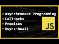 Asynchronous Programming / Callbacks / Promises / Async-Await | JavaScript Tutorial