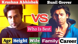 Krushna Abhishek VS Sunil Grover Age, Height, Weight, Wife, Family, Education, Career, Hobbies, Etc