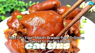 Melt-in-Your-Mouth Braised Pork Trotters: The Secret to Perfect Flavor!