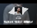 sancak ev gibi burak Şerit remix