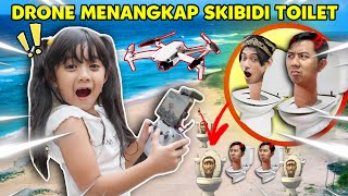 DRONE SAMANTHA MENANGKAP NAMPAK SKIBIDI TOILET DRAMA PARODI SKIBIDI PERTAMA KALI SAMANTHA BELI DRONE