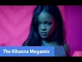 The Rihanna Megamix