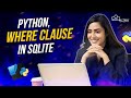 Python - Where clause in SQLite | Python Tutorial - Python Full Course For Beginner