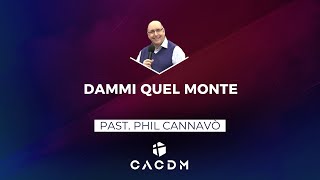 Dammi quel monte - Phil Cannavò - 23 febbraio 2025