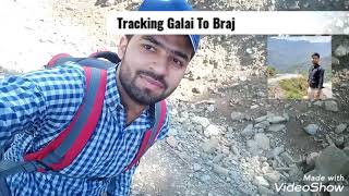 Tracking Galai Valley to Braj Valley