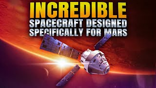 INCREDIBLE Spacecraft Designed Specifically For Mars