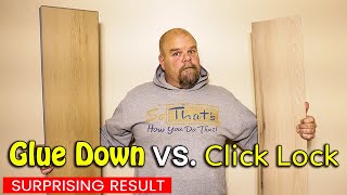 Glue Down vs  Click Lock | Vinyl Plank Flooring