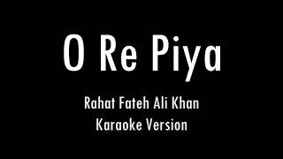 O Re Piya | Full Song | Rahat Fateh Ali Khan | Karaoke With Lyrics | Only Guitar Chords...