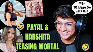 Payal \u0026 Harshita Teasing Mortal For Shaadi🤣 | Mortal Welcomes Harshita🥰 #mortal #payal #payalgaming