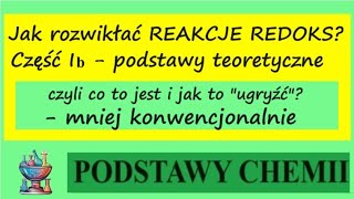 Jak rozwikłać reakcje redoks? Część 1b - podstawy teoretyczne  (mniej konwencjonalnie).