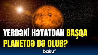 Alimlər bu planetlə bağlı sensasiyalı araşdırma apardı | Hansı nəticəyə gəlindi?