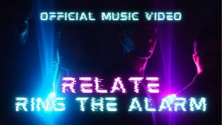 Relate - Ring The Alarm [ Music ]