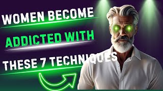 7 TECHNIQUES OLDER MEN USE TO MAKE WOMEN ADDICTED- (STOİCİSM) 2024