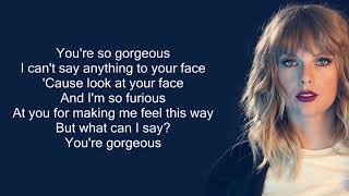 Taylor Swift - Gorgeous (Lyrics)
