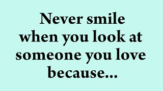 Never Smile When You Look At Someone You Love Because... | Amazing psychology Facts