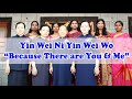 Yin Wei Ni Yin Wei Wo - Because There Are You And Me -  因为你因为我