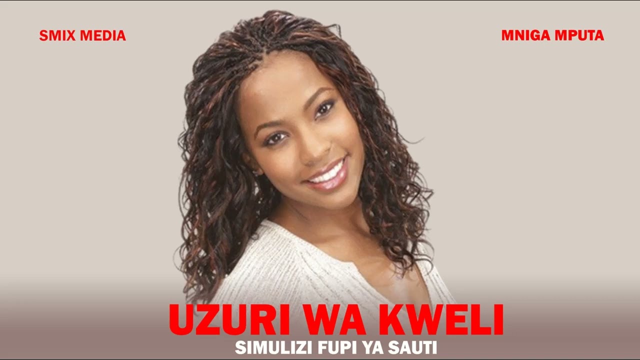 SIMULIZI YA MAPENZI: UZURI WA KWELI. - YouTube