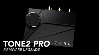 Tone2 Pro - Firmware Upgrade Guide (Windows, Linux, Mac OS)