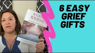 6 Grief Gifts-Grief Support Gifts-Grief Gift Ideas-Sympathy Gifts-Grief Support-Grief \u0026 Loss Therapy