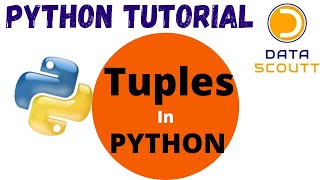 Python Tuples | Python Tutorial |How Tuples work in Python | Python Interview Question | Data Scoutt