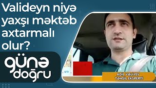 Günə doğru - Niyə valideynlər övladları üçün yaxşı məktəb axtarmalı olur?