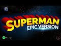 superman 1978 theme epic version