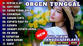 DANGDUT ORGEN TUNGGAL TERBARU 2025 LAGU DANGDUT LAWAS PILIHAN TERBAIK TERLARIS DAN PALING ASIK